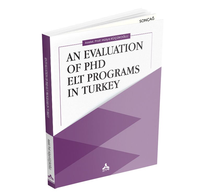AN EVALUATION OF PHD ELT PROGRAMS IN TURKEY