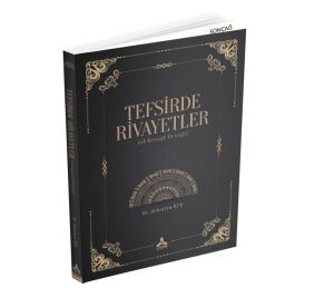 TEFSİRDE RİVAYETLER (EL-KEŞŞAF ÖRNEĞİ)