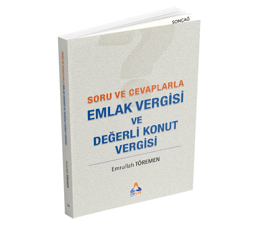 SORU VE CEVAPLARLA EMLAK VERGİSİ VE DEĞERLİ KONUT VERGİSİ