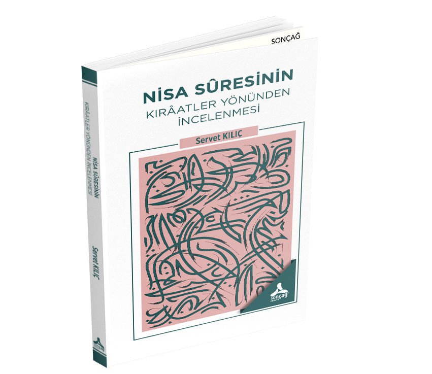 NİSA SÛRESİNİN KIRÂATLER YÖNÜNDEN İNCELENMESİ