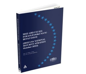 2022 ABD ULUSAL STRATEJİ DOKÜMANI - BEYAZ SARAY (2022 USA NATIONAL SECURITY STRATEGY October 2022)