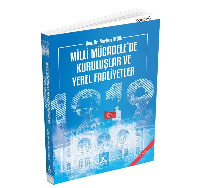 MİLLİ MÜCADELE’DE KURULUŞLAR VE YEREL FAALİYETLER