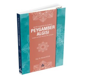 METİN TENKİDİNİN ÖN AŞAMASI: PEYGAMBER ALGISI -ANLAM VE YORUM MERKEZLİ BİR ÇALIŞMA-