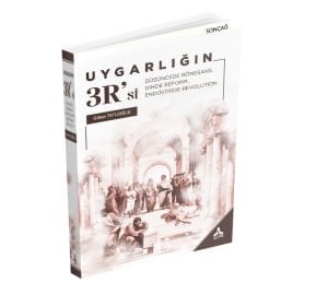 UYGARLIĞIN 3R ‘Sİ DÜŞÜNCEDE RÖNESANS, DİNDE REFORM, ENDÜSTRİDE REVOLUTİON
