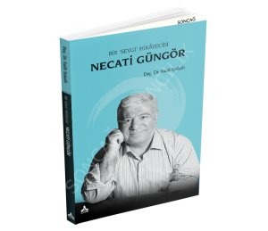 BİR ‘SEVGİ’ HİKÂYECİSİ NECATİ GÜNGÖR