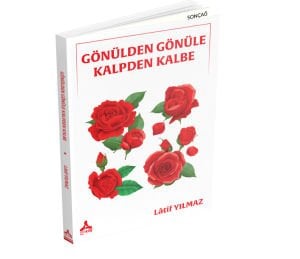 GÖNÜLDEN GÖNÜLE KALPDEN KALBE