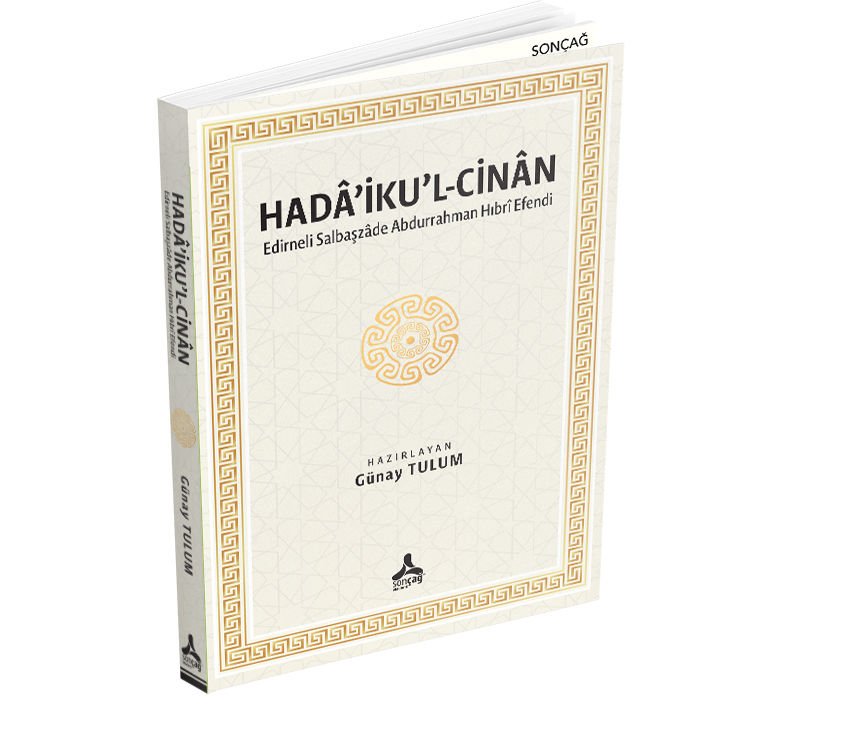 HADÂ’İKU’L-CİNÂN EDİRNELİ SALBAŞZÂDE ABDURRAHMAN HIBRÎ EFENDİ