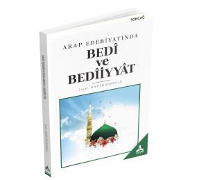 ARAP EDEBİYATINDA BEDÎ VE BEDÎİYYÂT