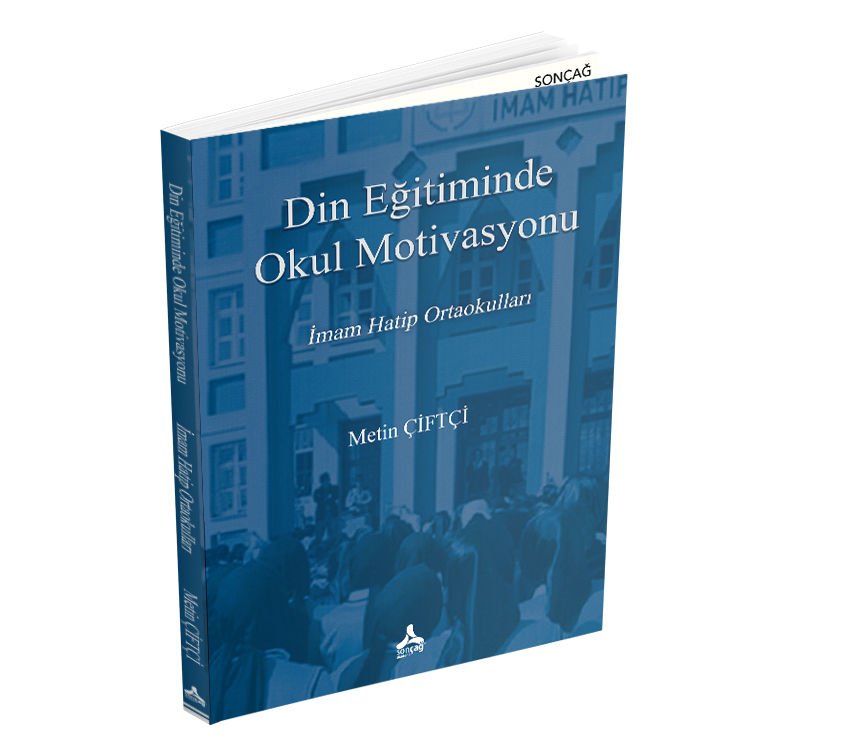 DİN EĞİTİMİNDE OKUL MOTİVASYONU: İMAM HATİP ORTAOKULLARI