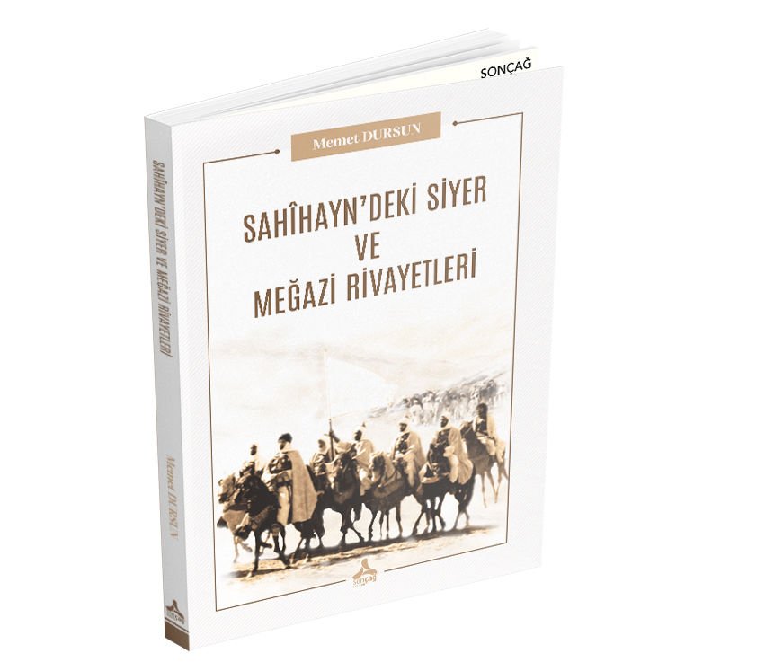SAHÎHAYN’DEKİ SİYER VE MEĞAZİ RİVAYETLERİ