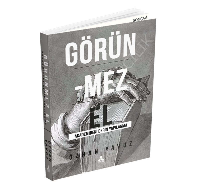 GÖRÜNMEZ EL AKADEMİDEKİ DERİN YAPILANMA