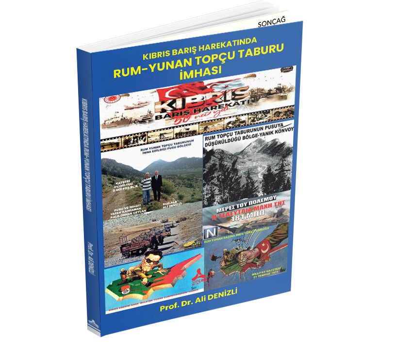 KIBRIS BARIŞ HAREKATINDA RUM-YUNAN TOPÇU TABURU İMHASI