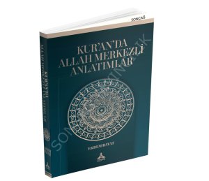 KUR’AN’DA ALLAH MERKEZLİ ANLATIMLAR