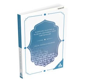KUR’ÂN’IN VAHYİNE ve MUSHAFLAŞMASINA DAİR TARTIŞMALAR