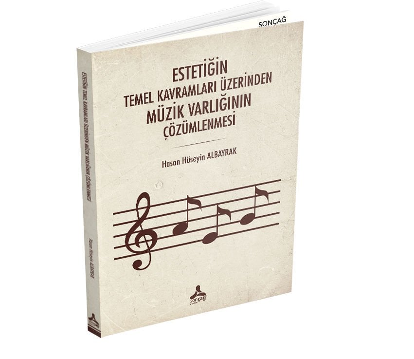 ESTETİĞİN TEMEL KAVRAMLARI ÜZERİNDEN MÜZİK VARLIĞININ ÇÖZÜMLENMESİ