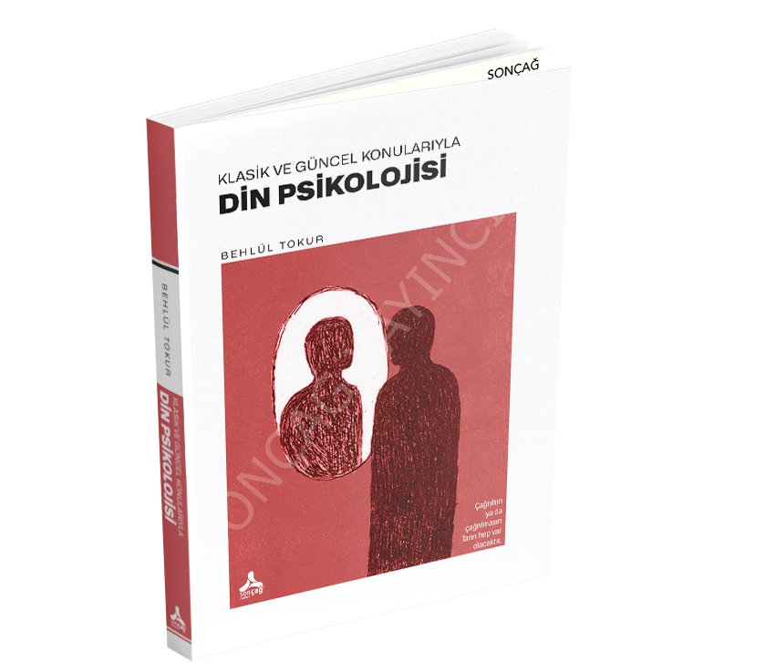 Klasik ve Güncel Konularıyla DİN PSİKOLOJİSİ