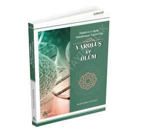 Modern Çağda Müslüman Nazarıyla VAROLUŞ ve ÖLÜM