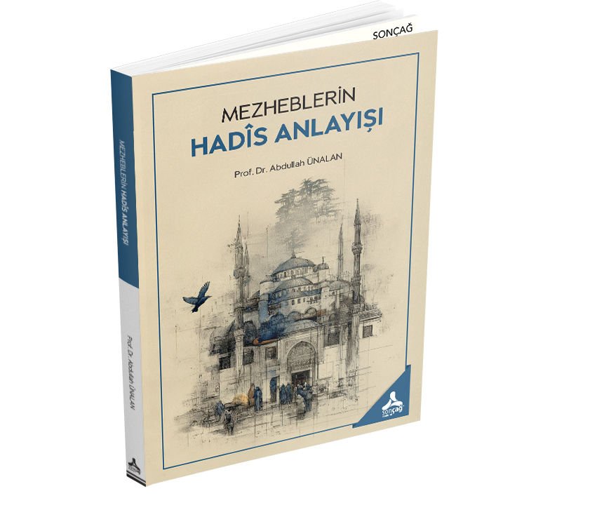 MEZHEBLERİN HADÎS ANLAYIŞI