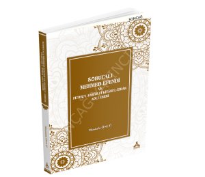 SOBUCALI MEHMED EFENDİ VE FETHU’L-ESRÂR FÎ KİTÂBİ’L-İZHÂR ADLI ESERİ
