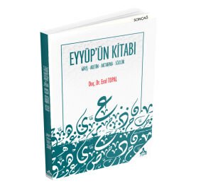EYYÜP’ÜN KİTABI GİRİŞ-METİN-AKTARMA-SÖZLÜK