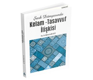 Şark Dünyasında Kelam-Tasavvuf İlişkisi