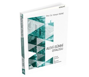 ALEVİ-SÜNNİ DİYALOGU Teolojik, Sosyolojik ve Eğitsel Bir Değerlendirme