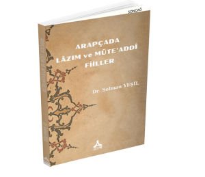 ARAPÇADA LÂZIM VE MÜTE’ADDÎ FİİLLER