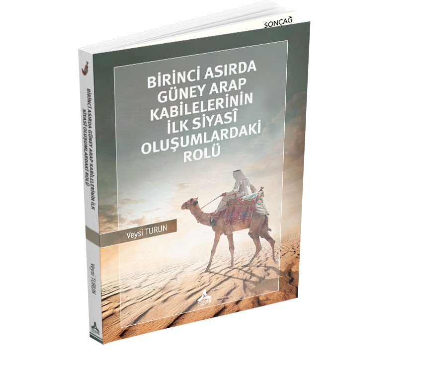 BİRİNCİ ASIRDA GÜNEY ARAP KABİLELERİNİN İLK SİYASÎ OLUŞUMLARDAKİ ROLÜ