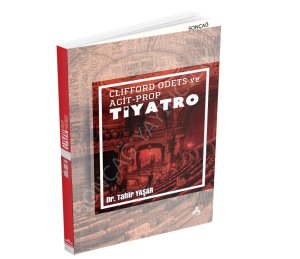 CLIFFORD ODETS ve AGİT-PROP TİYATRO
