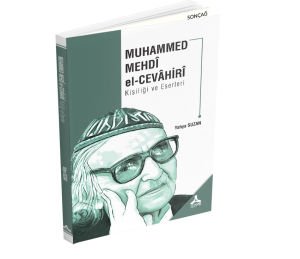 MUHAMMED MEHDÎ EL-CEVÂHİRÎ KİŞİLİĞİ VE ESERLERİ