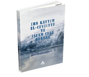 İBN KAYYİM EL-CEVZİYYE VE İSLAM CEZA HUKUKU