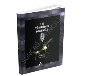 BİR TÜRKÜDÜR SÖZÜMÜZ