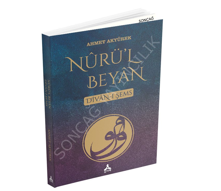 NÛRÜ’L BEYÂN DİVÂN-I ŞEMS