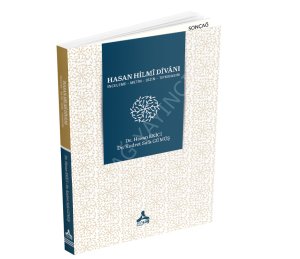 HASAN HİLMÎ DÎVÂNI (İNCELEME-METİN-DİZİN-TIPKIBASIM)