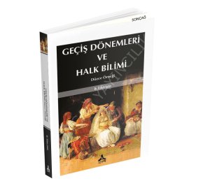 GEÇİŞ DÖNEMLERİ VE HALK BİLİMİ Düzce Örneği