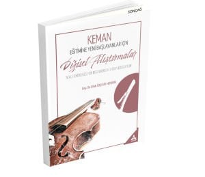 KEMAN EĞİTİMİNE YENİ BAŞLAYANLAR İÇİN DİZİSEL ALIŞTIRMALAR I SCALE EXERCISES FOR BEGINNERS IN VIOLIN EDUCATION I