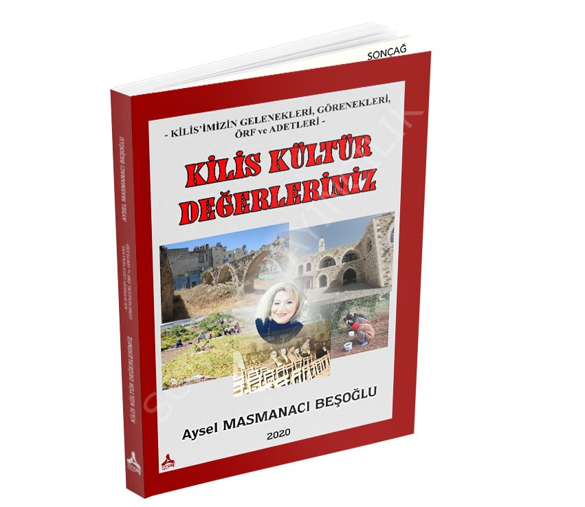KİLİSİMİZİN GELENEKLERİ, GÖRENEKLERİ, ÖRF VE ADETLERİ KİLİS KÜLTÜR DEĞERLERİMİZ