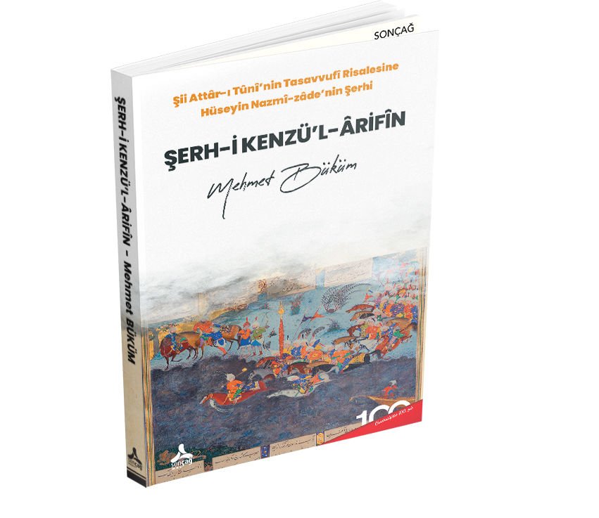 Şİİ ATTÂR-I TÛNÎ’NİN TASAVVUFÎ RİSALESİNE HÜSEYİN NAZMÎ-ZÂDE’NİN ŞERHİ ŞERH-İ KENZÜ’L-ÂRİFÎN