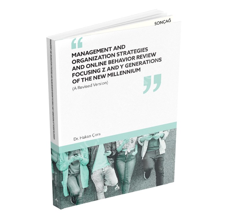 MANAGEMENT AND ORGANIZATION STRATEGIES AND ONLINE BEHAVIOR REVIEW FOCUSING Z AND Y GENERATIONS OF THE NEW MILLENNIUM ( A Revised Version)