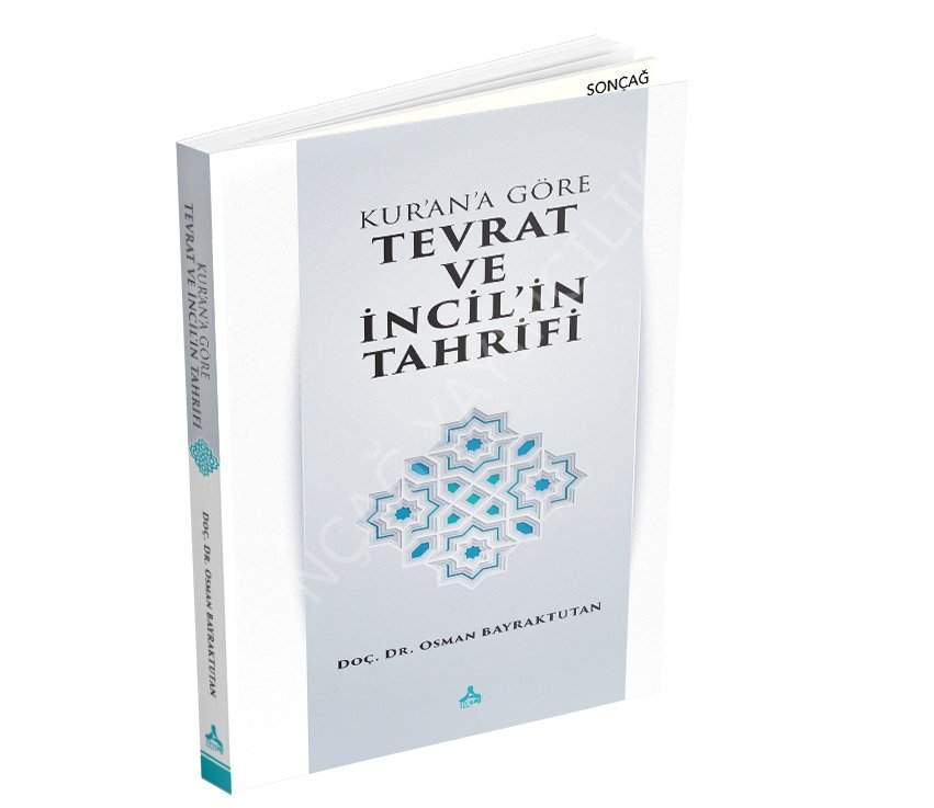 KUR’AN’A GÖRE TEVRAT VE İNCİL’İN TAHRİFİ
