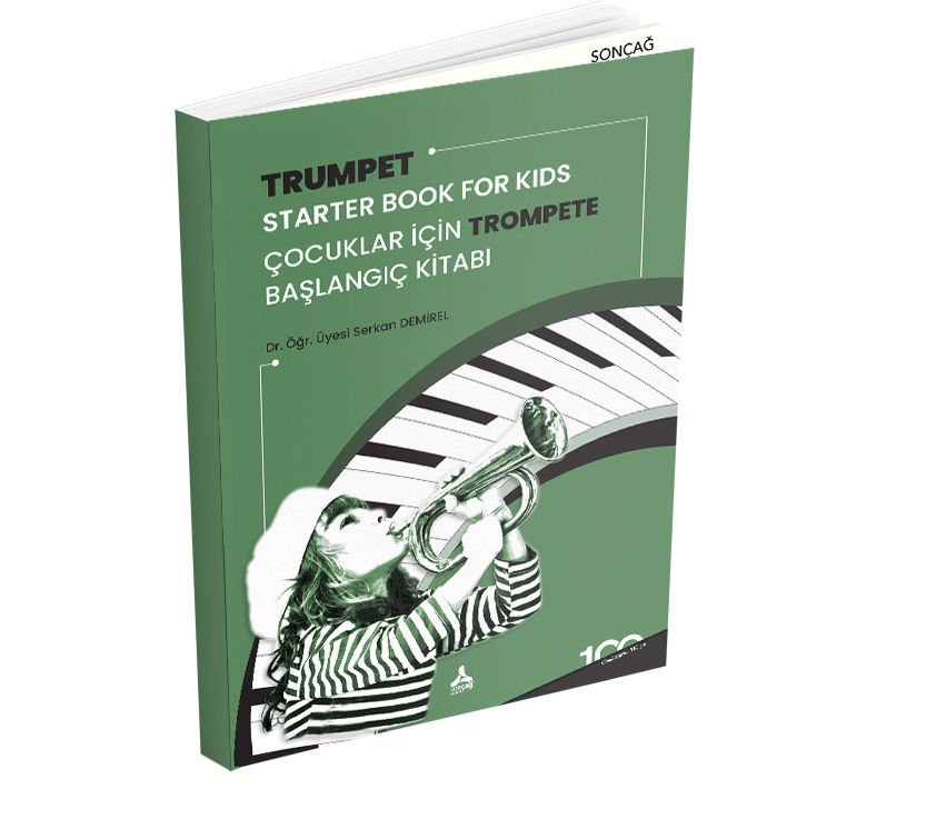 TRUMPET STARTER BOOK FOR KIDS ÇOCUKLAR İÇİN TROMPETE BAŞLANGIÇ KİTABI