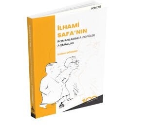 İLHAMİ SAFA’NIN ROMANLARINDA POPÜLER AÇMAZLAR