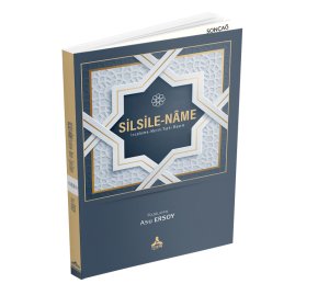 SİLSİLE-NÂME İNCELEME-METİN-TIPKI BASIM