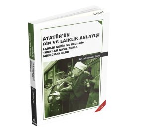 ATATÜRK'ÜN DİN VE LAİKLİK ANLAYIŞI LAİKLİK NEDİR NE DEĞİLDİR TÜRK'LER NASIL ZORLA MÜSLÜMAN OLDU