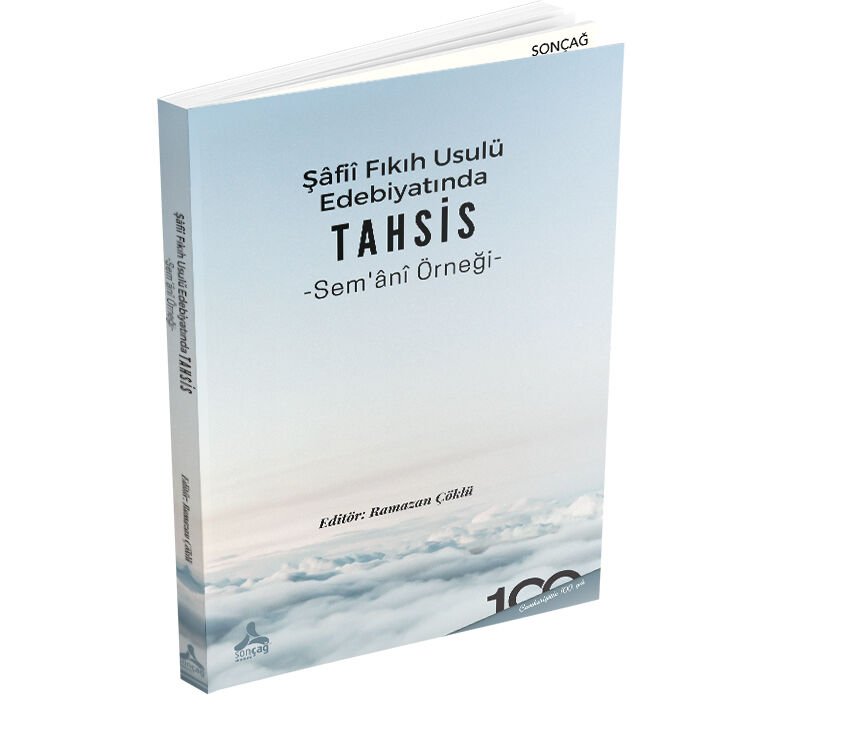 ŞÂFİÎ FIKIH USULÜ EDEBİYATINDA TAHSİS SEM‘ÂNÎ ÖRNEĞİ