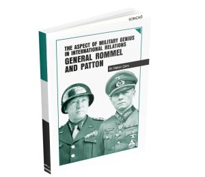THE ASPECT OF MILITARY GENIUS IN INTERNATIONAL RELATIONS GENERAL ROMMEL AND PATTON