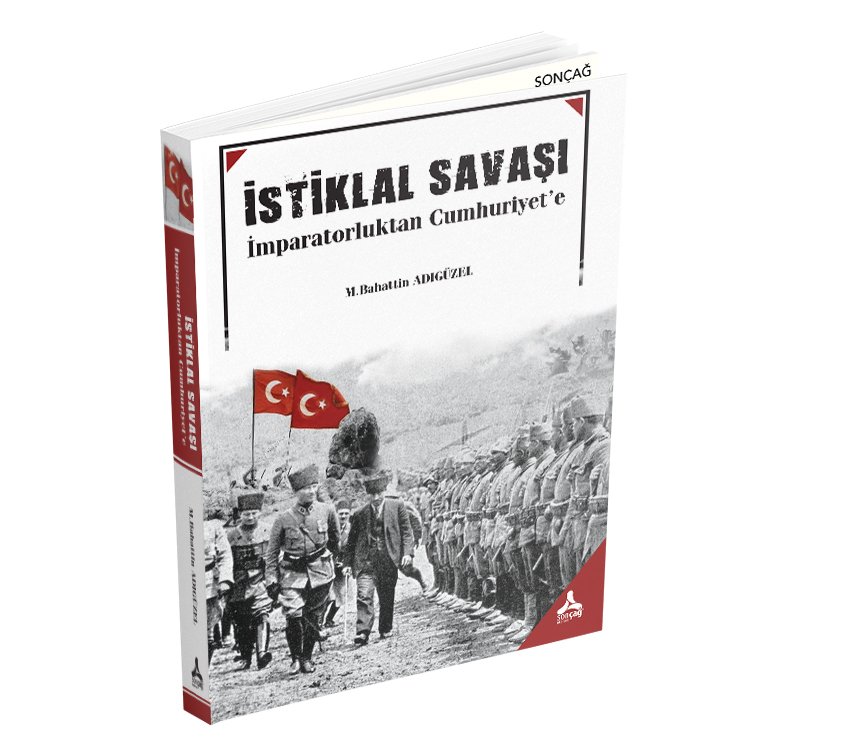 İSTİKLAL SAVAŞI İMPARATORLUKTAN CUMHURUYET'E