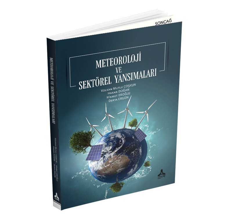 METEOROLOJİ VE SEKTÖREL YANSIMALARI