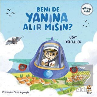 Sincap Kitap Benide Yanına Alır Mısın ? Uzay Yolculuğu