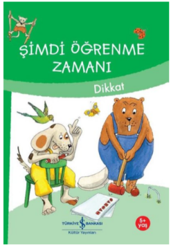 Şimdi Öğrenme Zamanı Dikkat